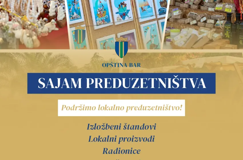 Peti Sajam preduzetništva Opštine Bar: Promocija lokalne ponude i prilika za umrežavanje 