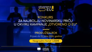 Produžen rok konkursa za najbolju novinarsku priču u okviru kampanje „Otvoreno o EU“