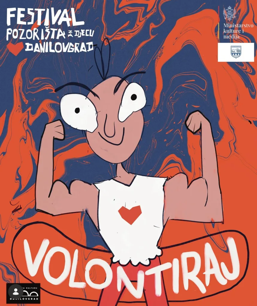 Otvoren poziv za volontere prvog Međunarodnog festivala pozorišta za djecu u Danilovgradu 16 Otvoren poziv za volontere prvog Međunarodnog festivala pozorišta za djecu u Danilovgradu