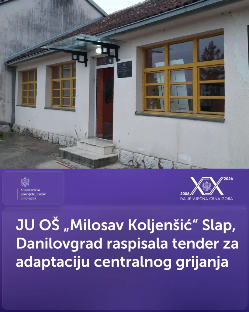 Raspisan tender za adaptaciju grijanja u JU OŠ ,,Milosav Koljenšić” Slap, Danilovgrad 2 Raspisan tender za adaptaciju grijanja u JU OŠ ,,Milosav Koljenšić” Slap, Danilovgrad