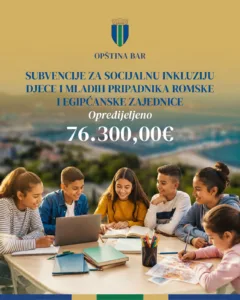 Opština Bar obezbijedila je 76.300 eura za inkluziju Roma i Egipćana