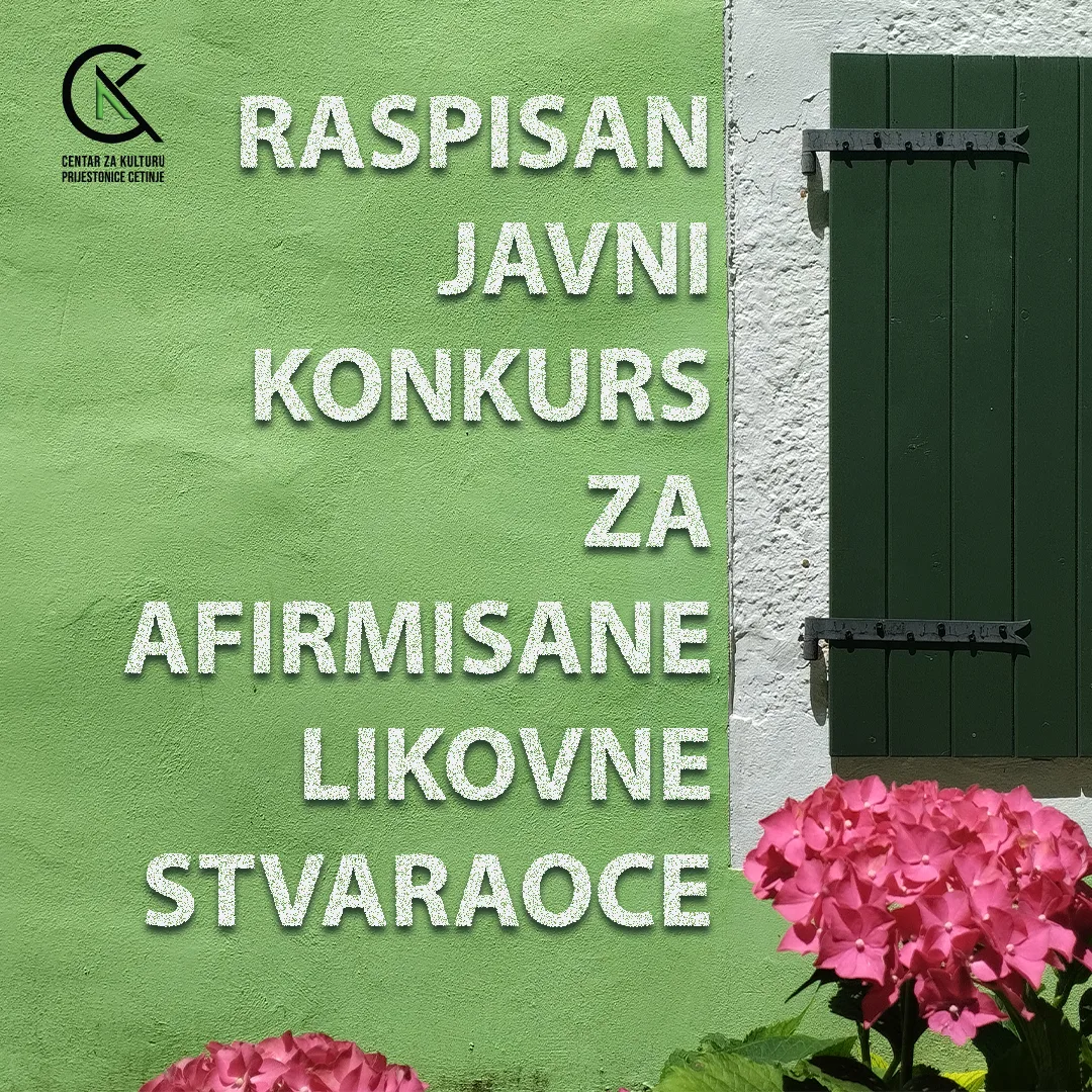 JU Centar za kulturu Prijestonice Cetinje raspisao konkurs za izložbeni program za 2027. godinu
